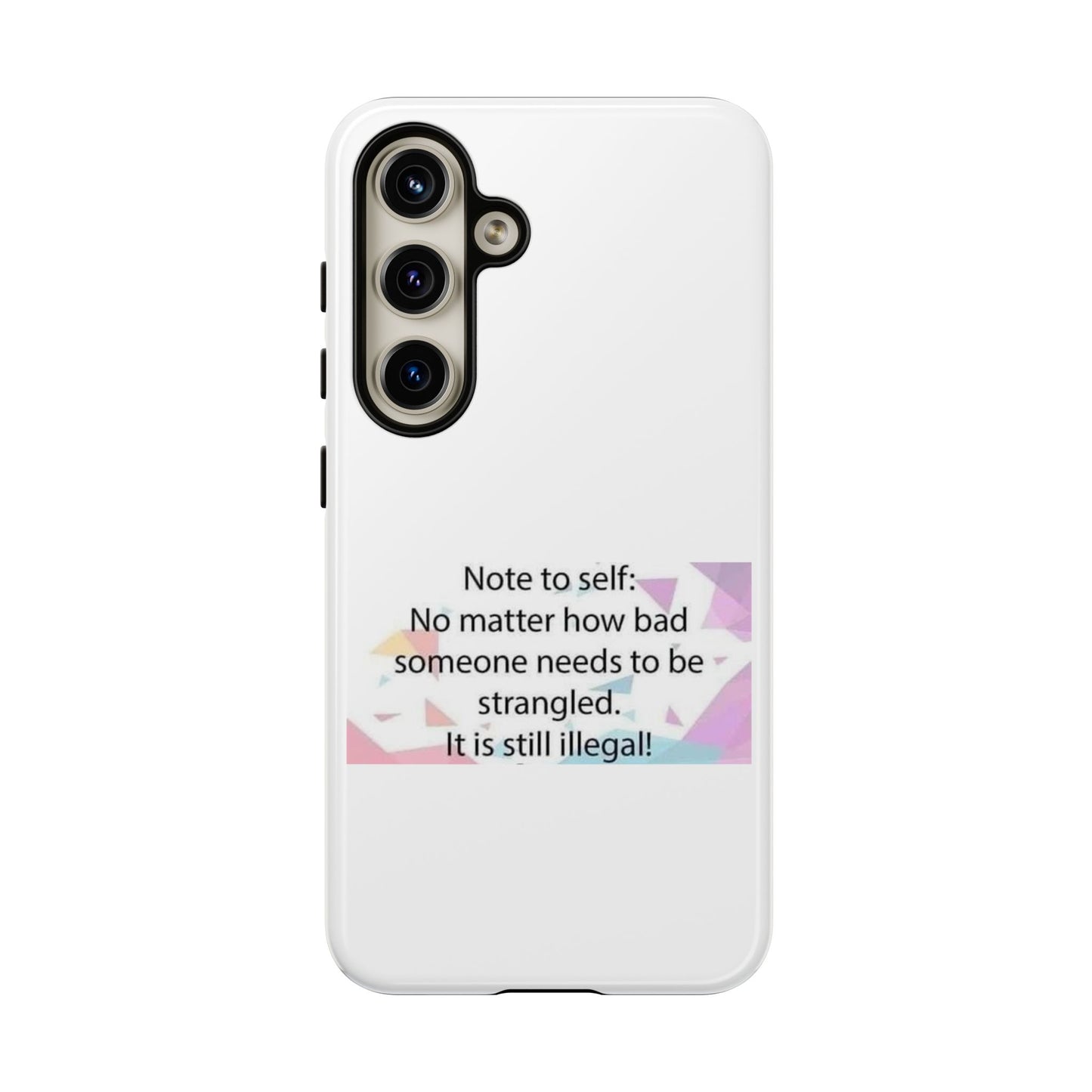 Note To Self Samsung Case