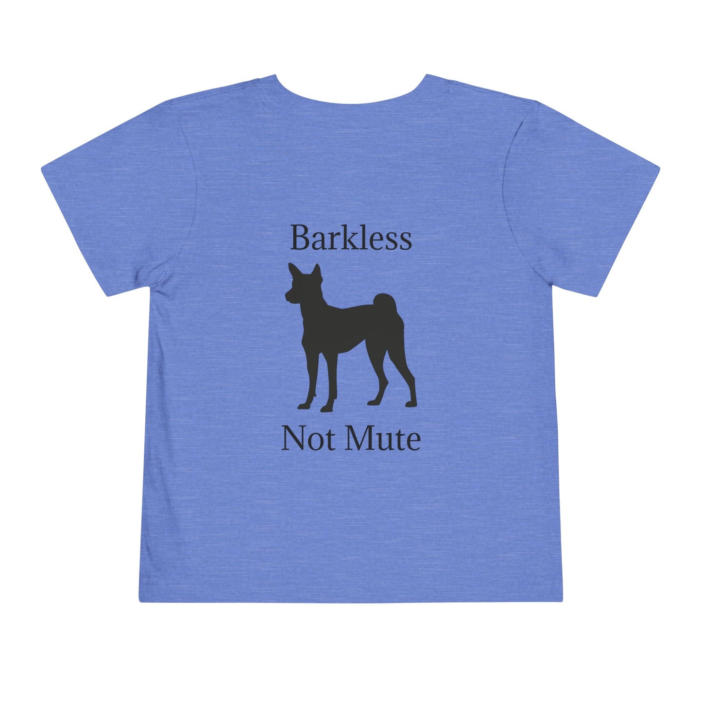 Barkless Not Mute Toddler Unisex Short Sleeve Crewneck Tee