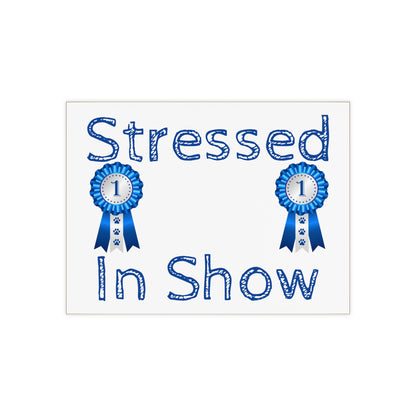 Stressed In Show Ceramic Photo Tile