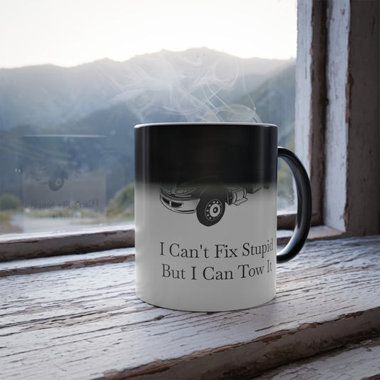 I Can't Fix Stupid Flatbed Tow Truck Color Changing Mug