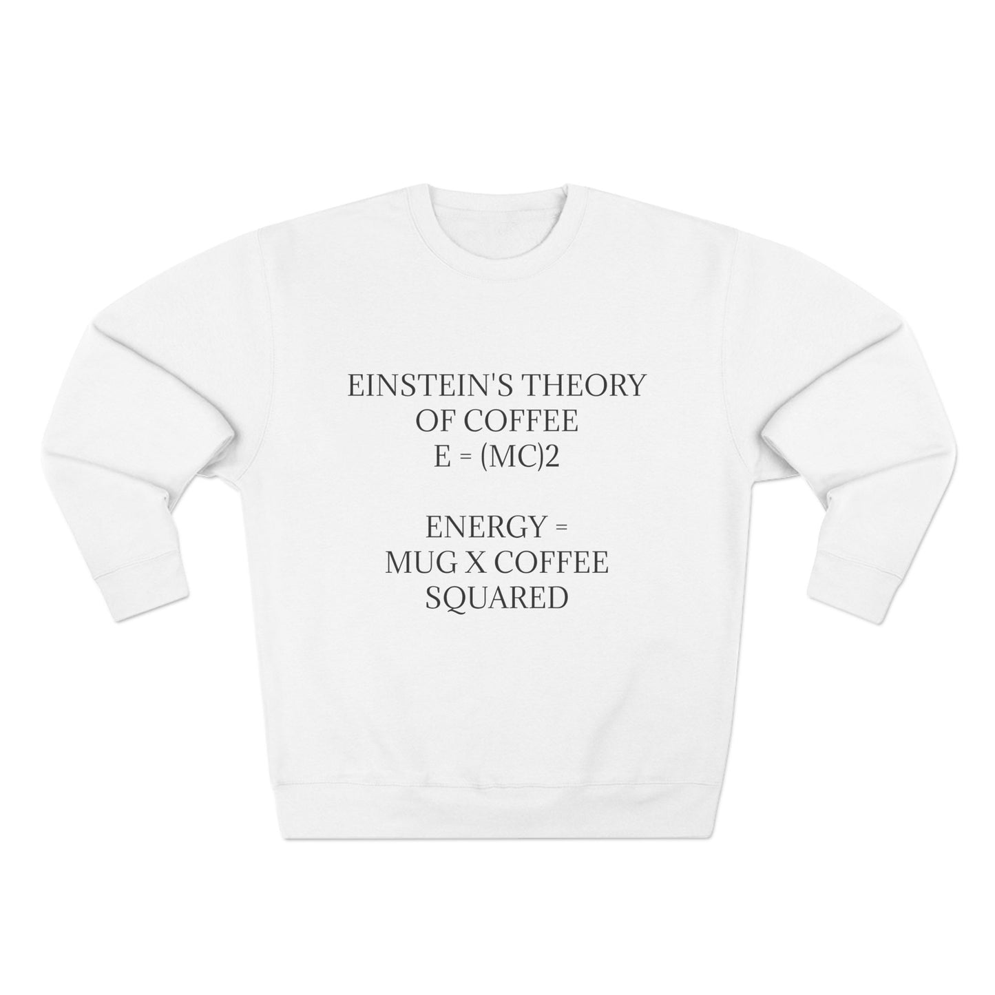 Einstein's Theory Of Coffee Unisex Crewneck Sweatshirt
