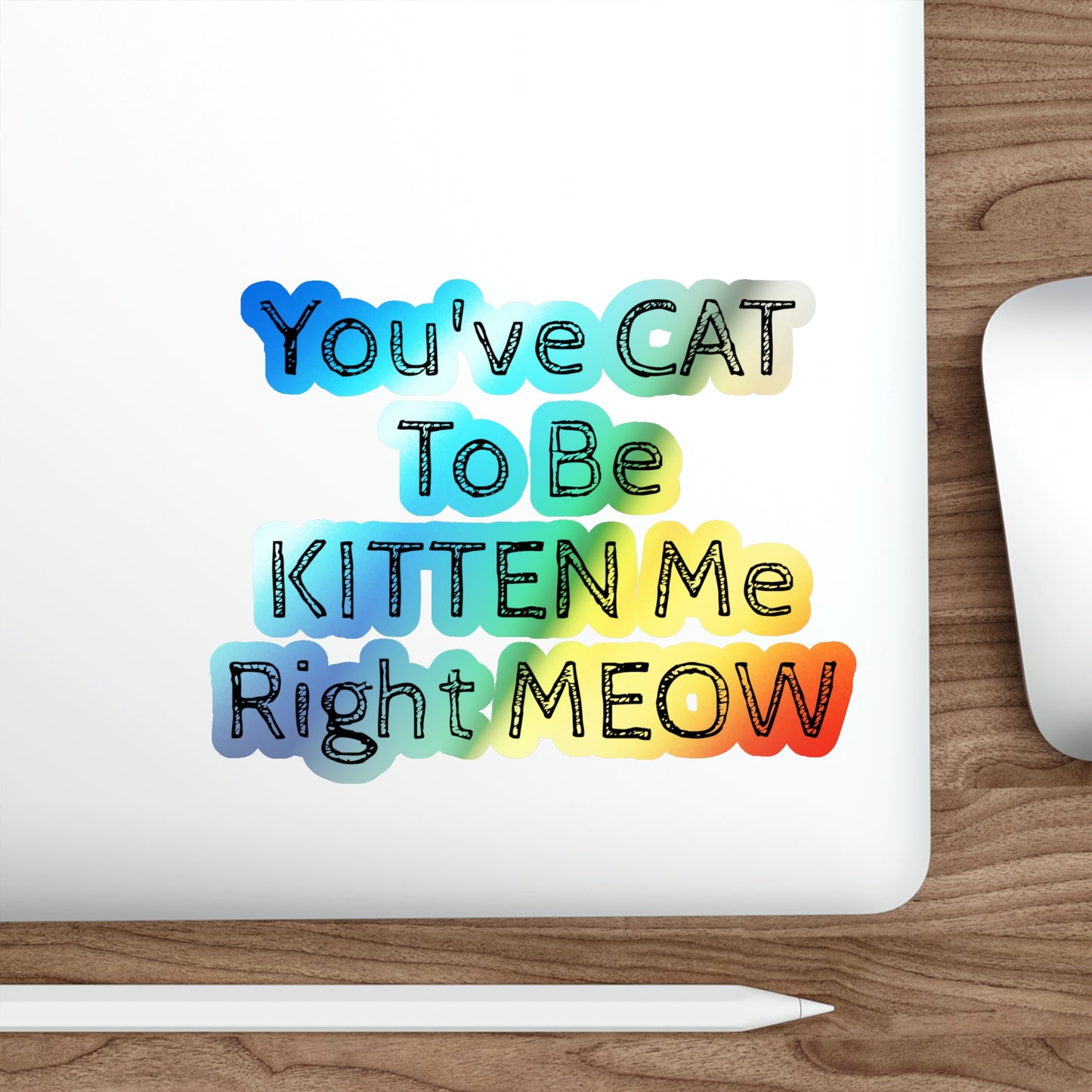 Kitten Me Holographic Sticker