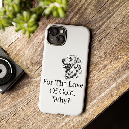 For The Love Of Gold iPhone Case