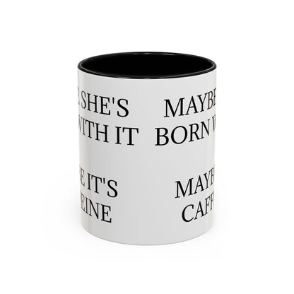 Born With It 2-Tone Coffee Mug