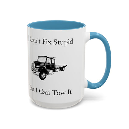 I Can't Fix Stupid Flatbed Tow Truck 2-Tone Coffee Mug