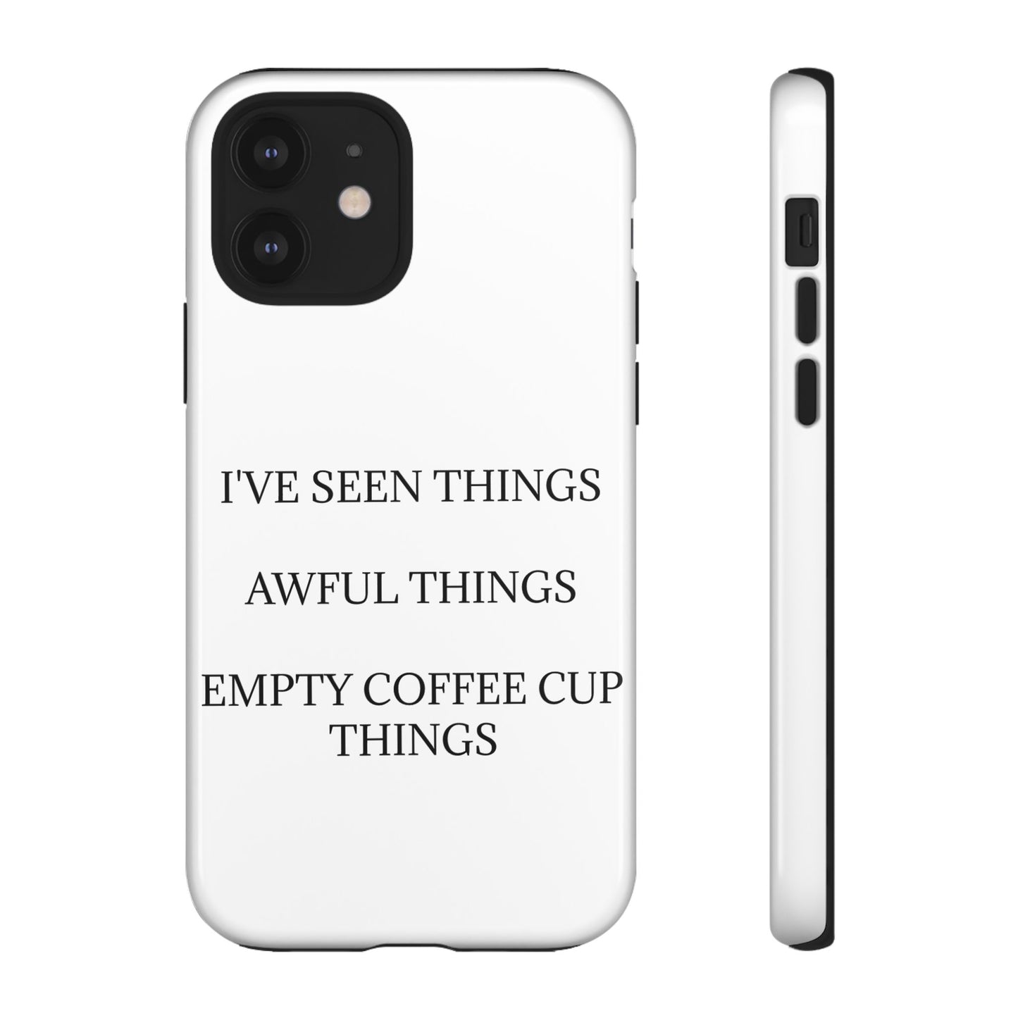 I've Seen Things iPhone Case