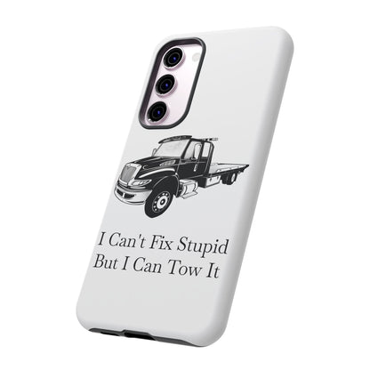 I Can't Fix Stupid Flatbed Tow Truck Samsung Case