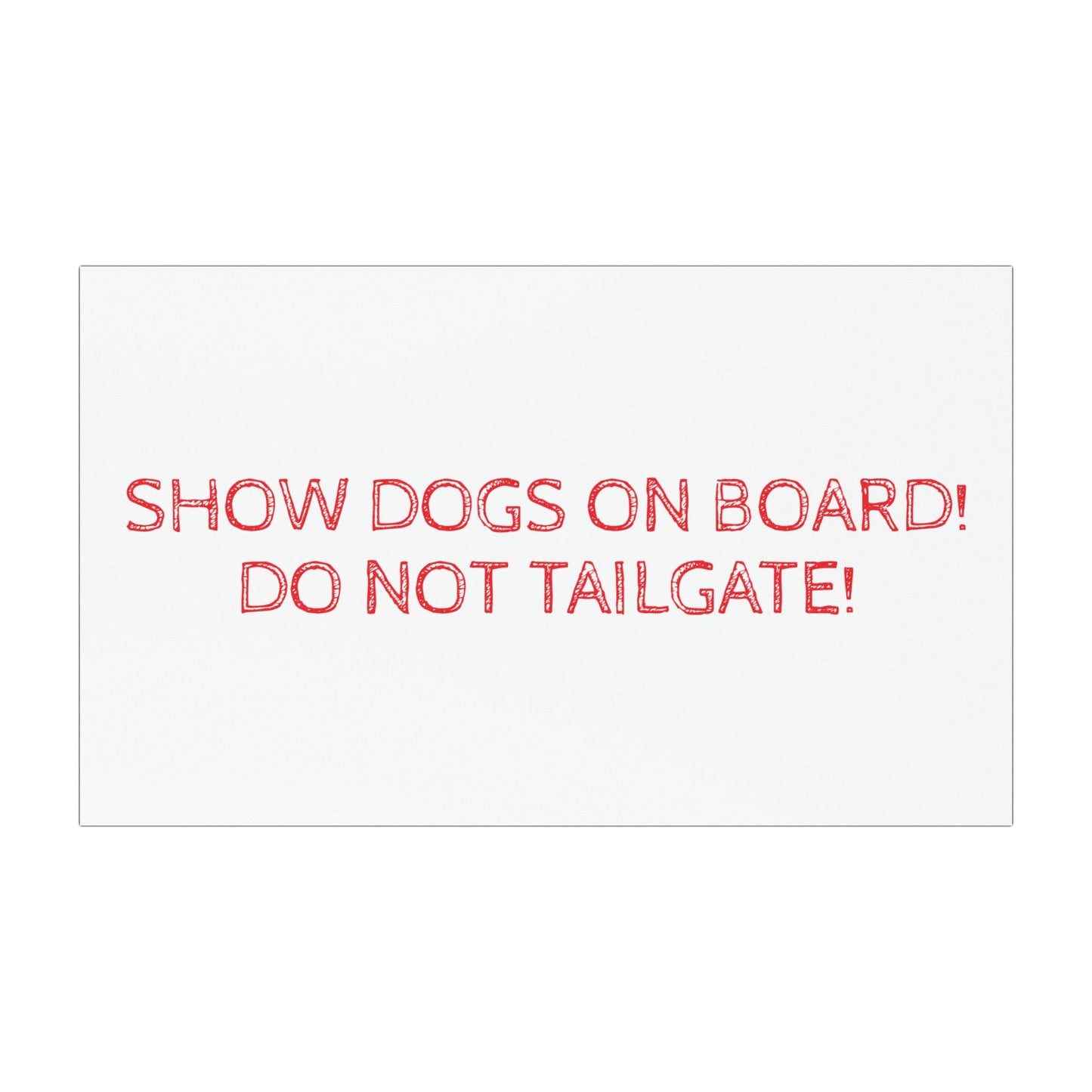 Show Dogs On Board Indoor/Outdoor Magnet