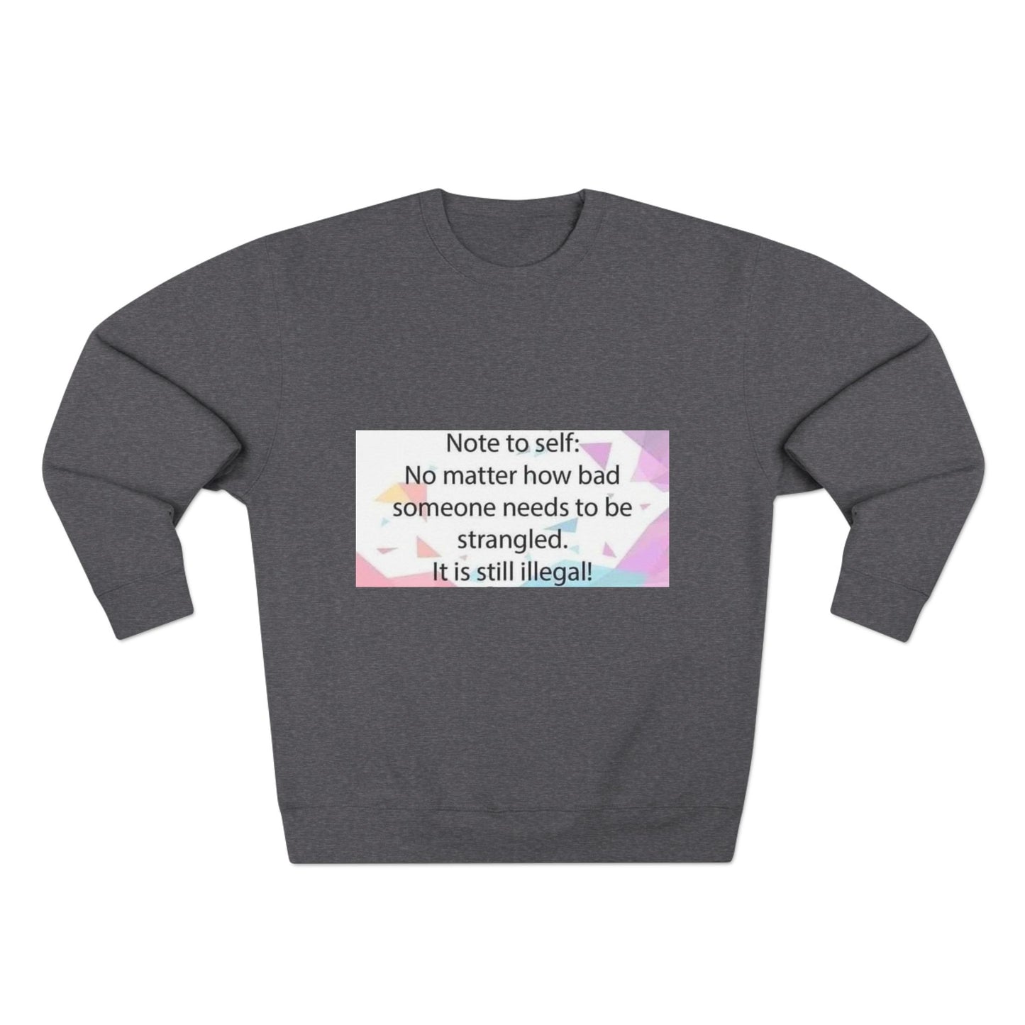 Note To Self Unisex Crewneck Sweatshirt