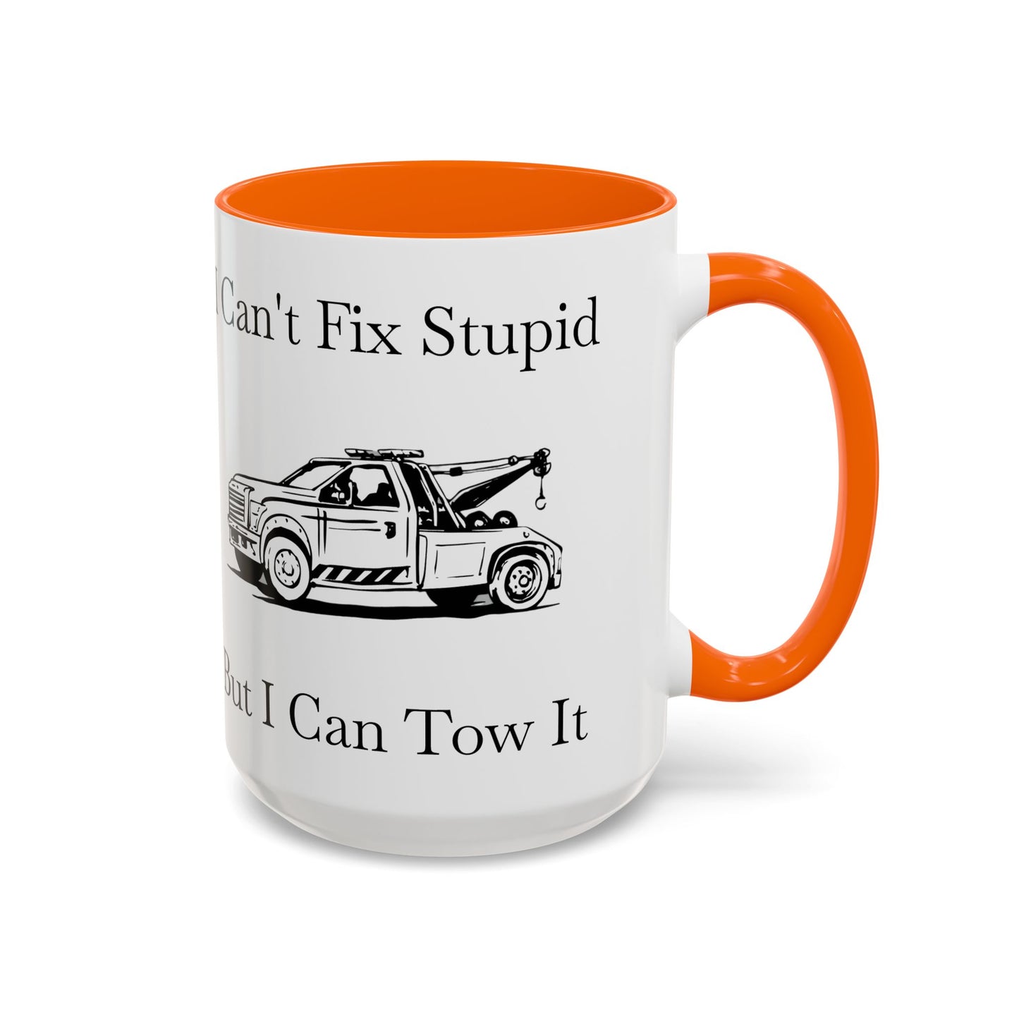 I Can't Fix Stupid Wheel Lift Tow Truck 2-Tone Coffee Mug