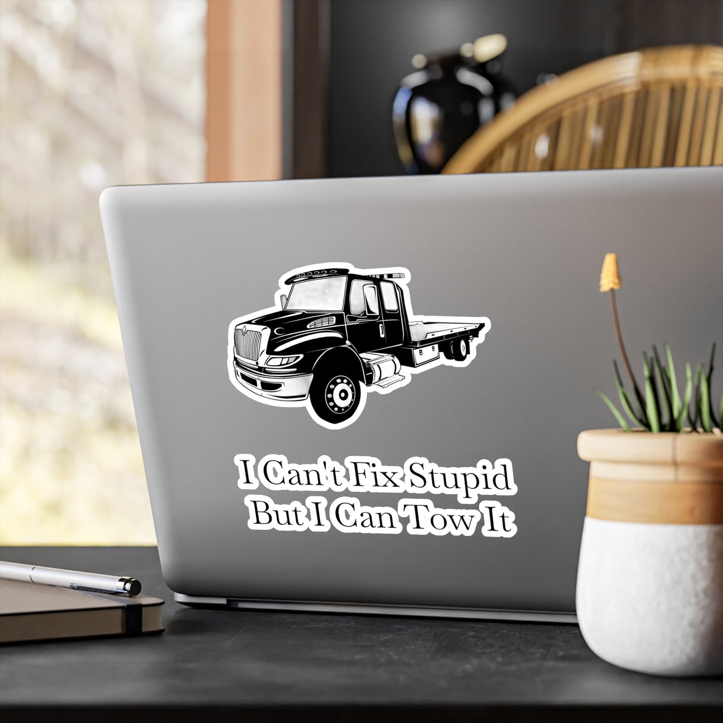 I Can't Fix Stupid Flatbed Tow Truck Vinyl Decal