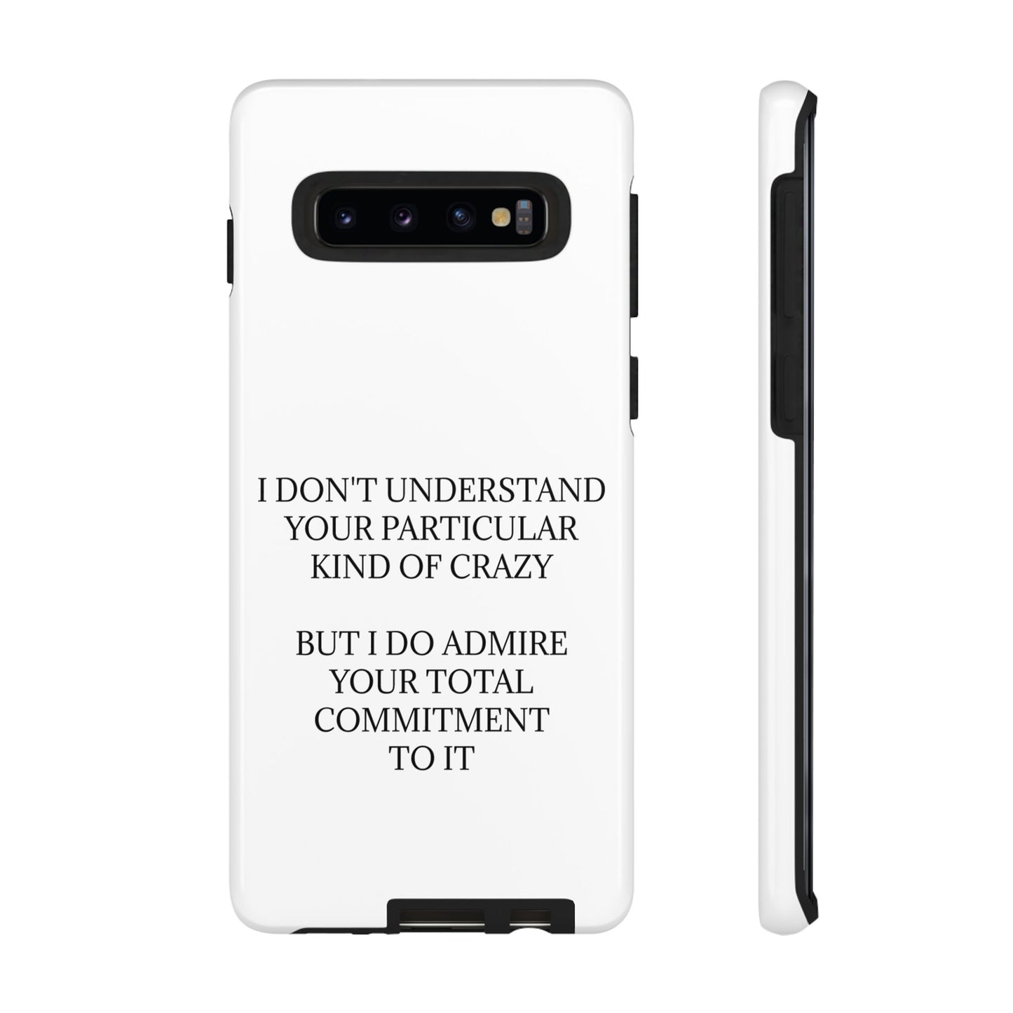 Kind Of Crazy Samsung Case