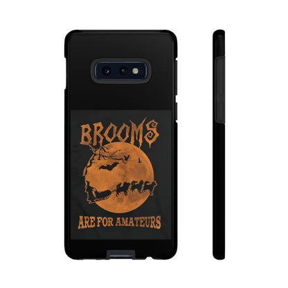 Brooms Are For Amateurs Samsung Case