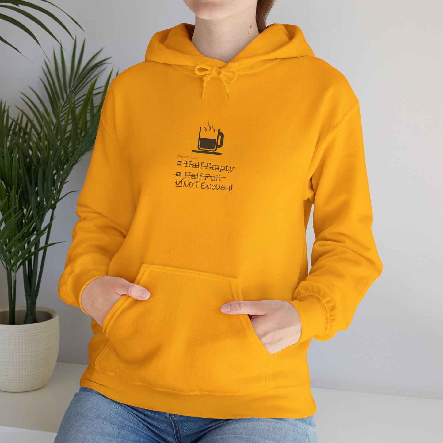 Not Enough Unisex Hoodie