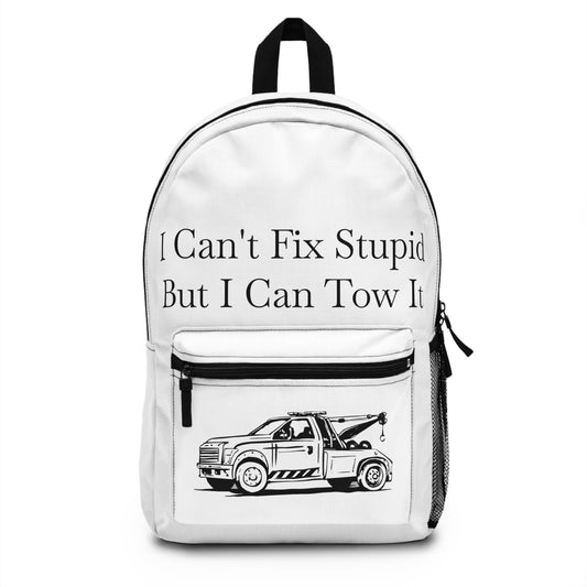 I Can't Fix Stupid Wheel Lift Tow Truck Backpack