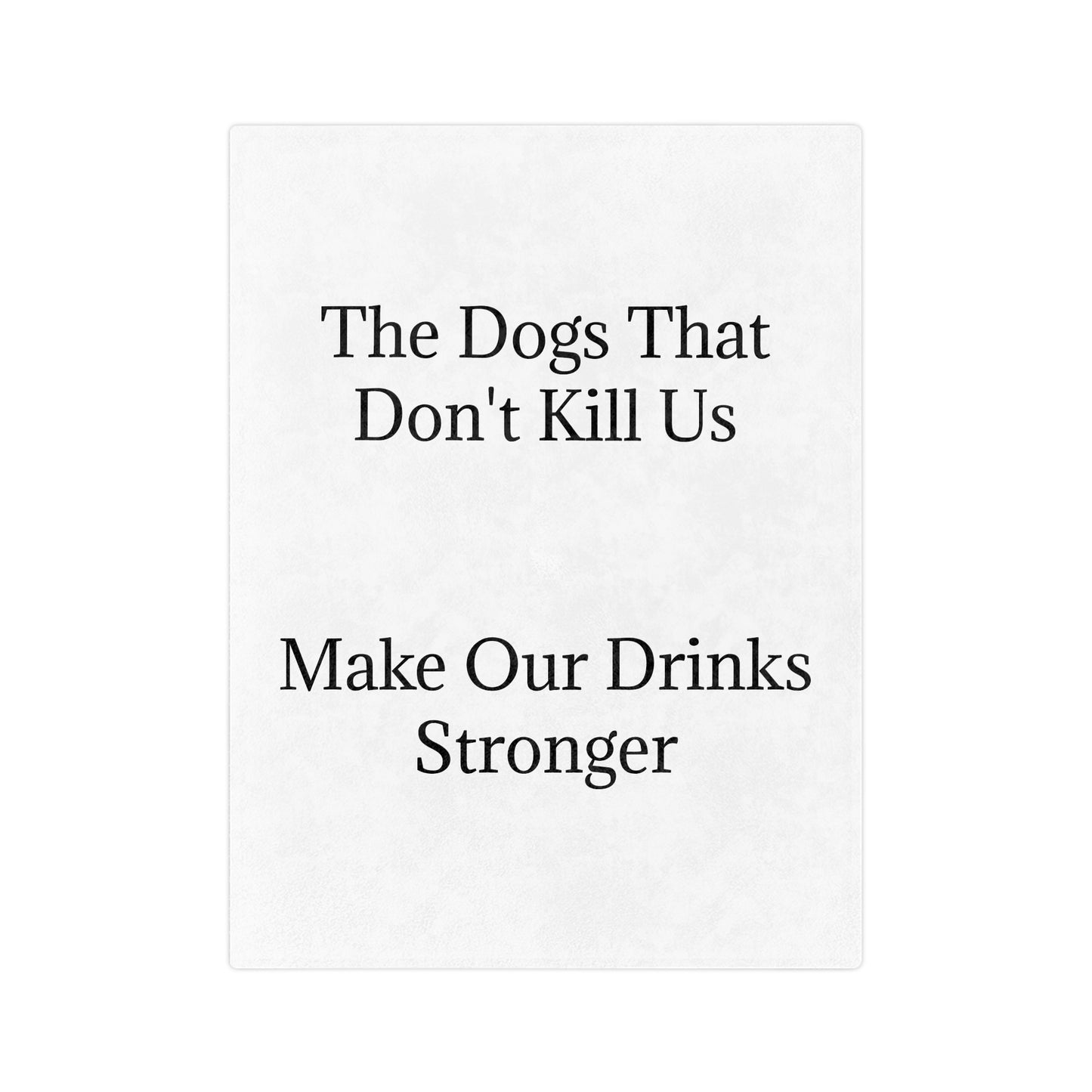 Drinks Stronger Velveteen Microfiber Blanket