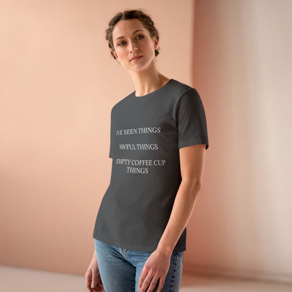 I've Seen Things Women's Short Sleeve Crewneck Tee