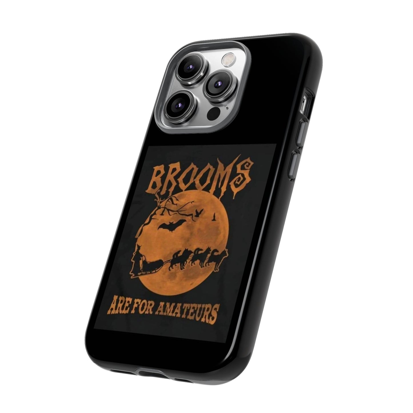 Brooms Are For Amateurs iPhone Case