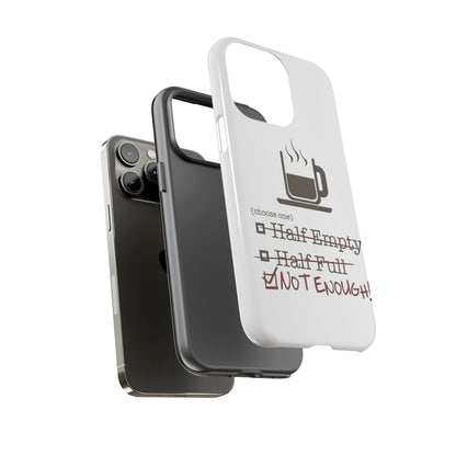 Not Enough iPhone Case