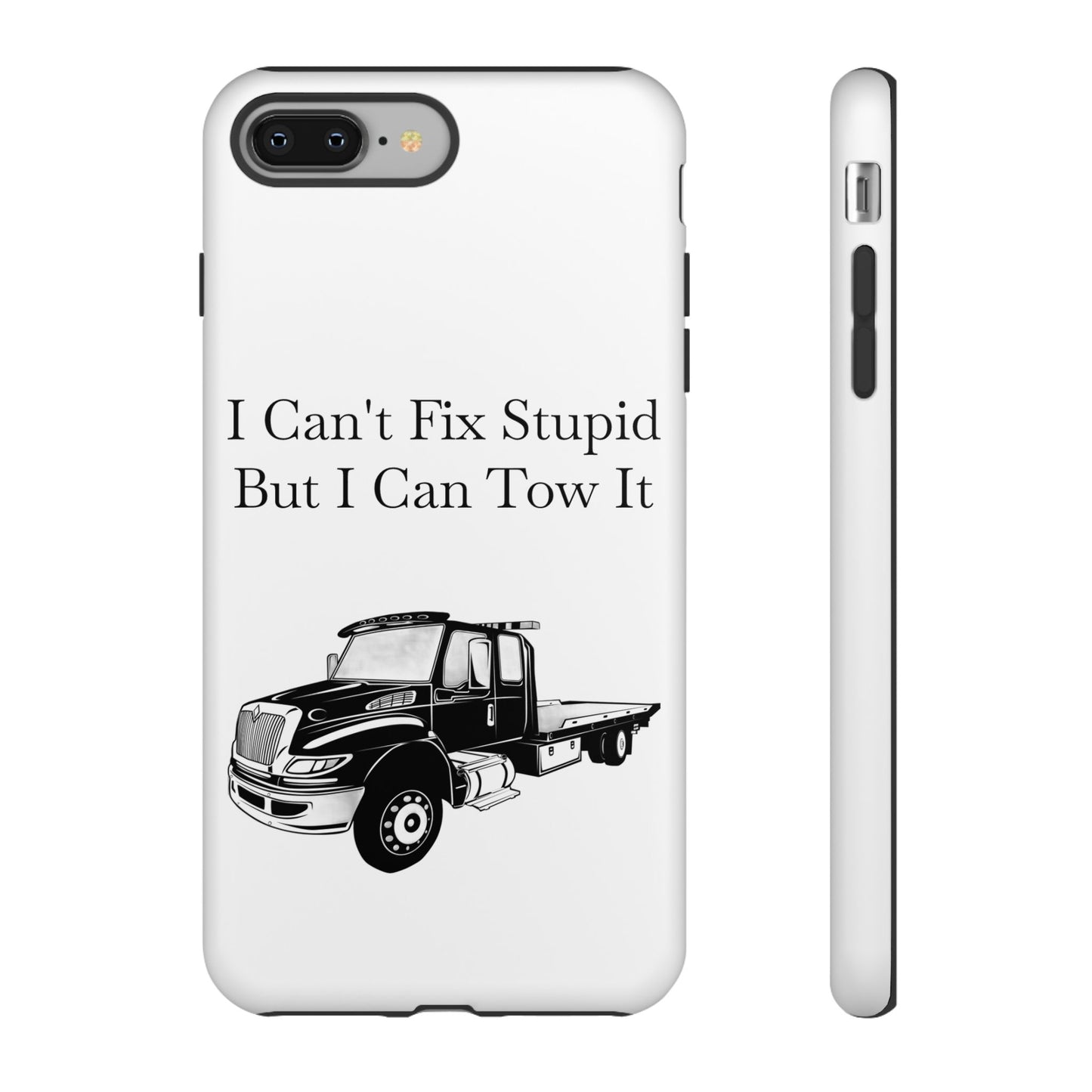 I Can't Fix Stupid Flatbed Tow Truck iPhone Case