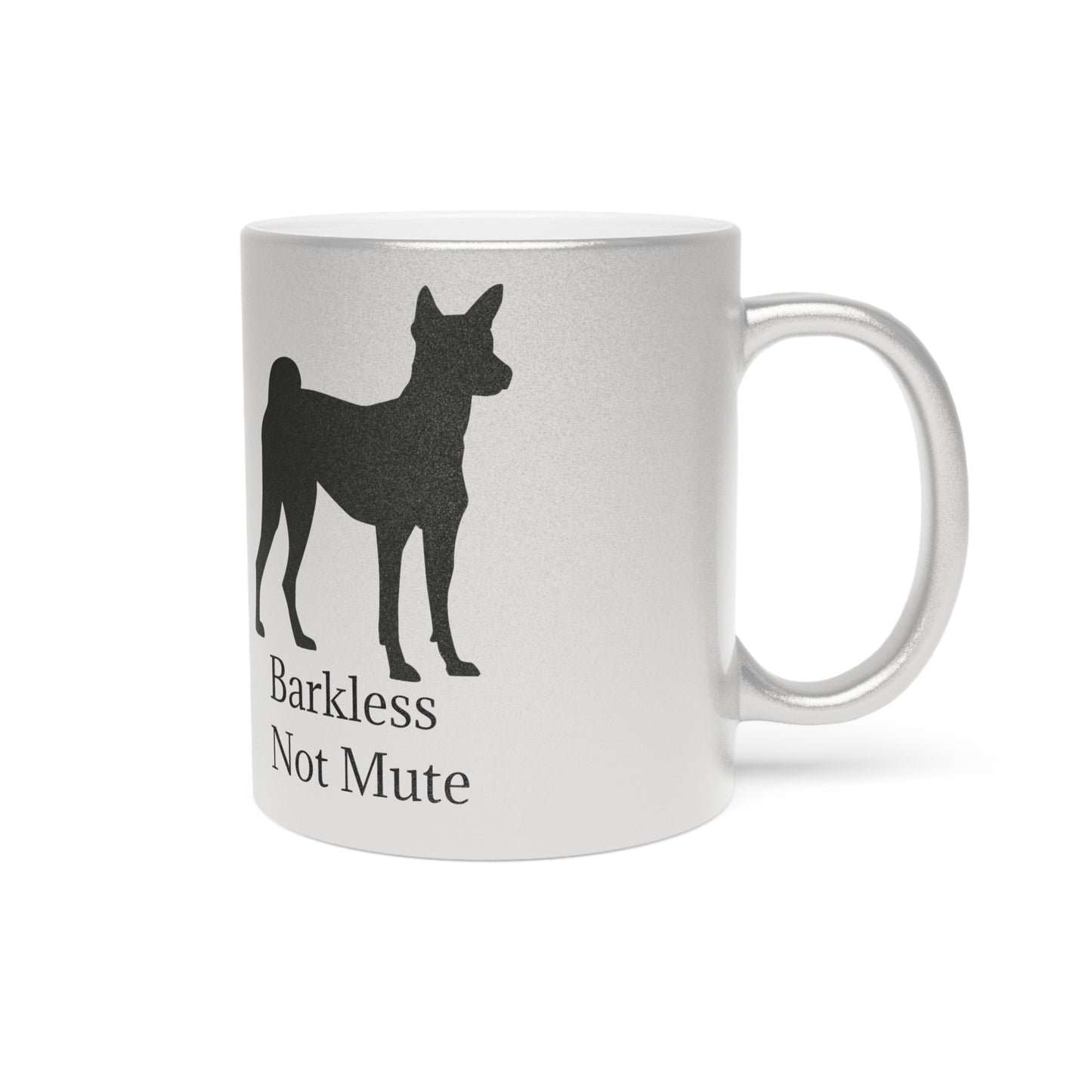 Barkless Not Mute Metallic Coffee Mug