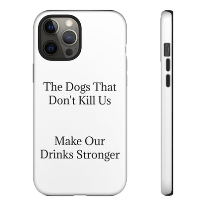 Drinks Stronger iPhone Case