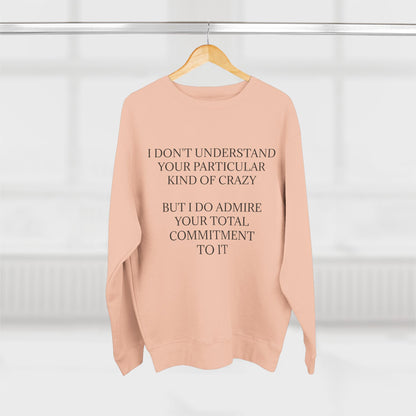Kind Of Crazy Unisex Crewneck Sweatshirt