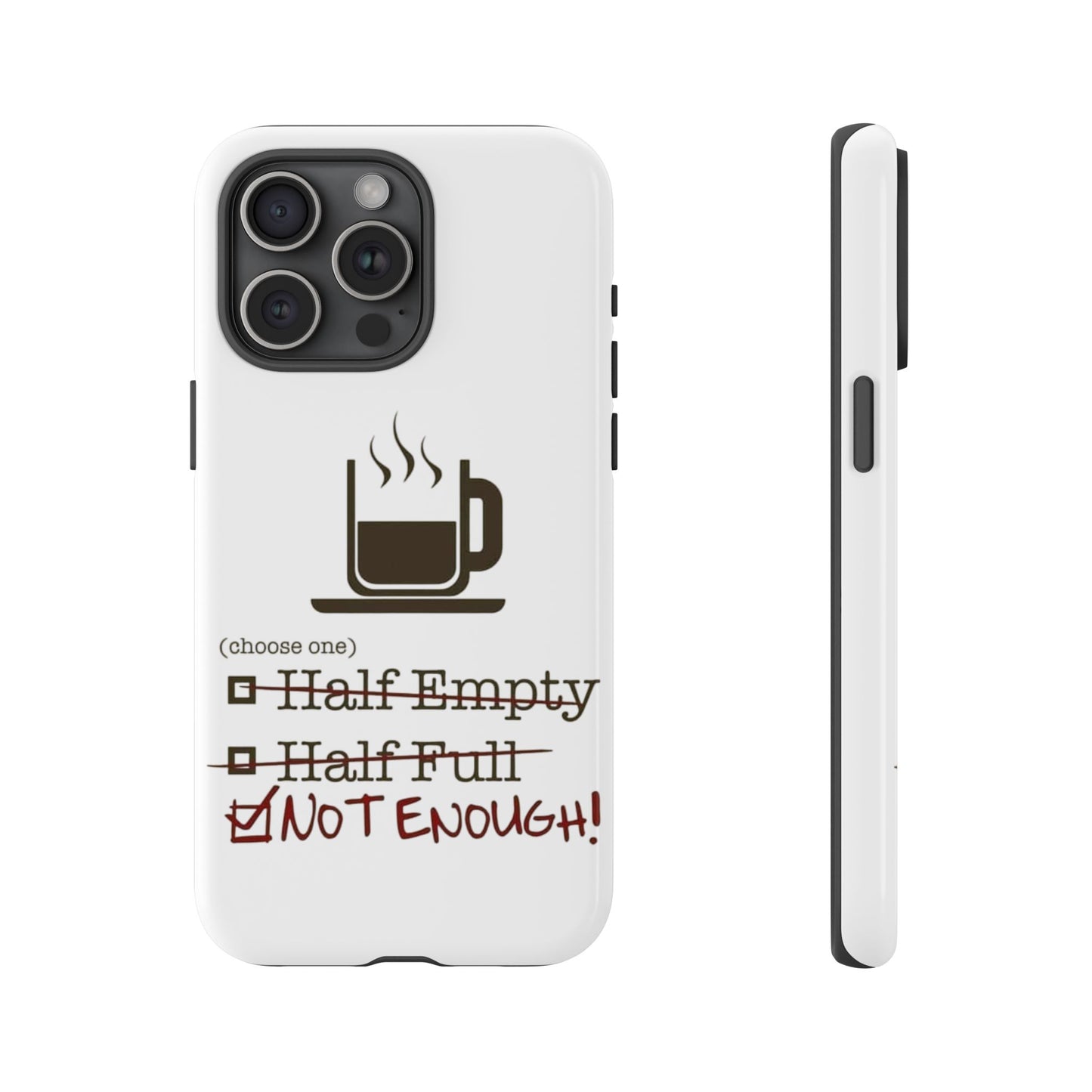 Not Enough iPhone Case