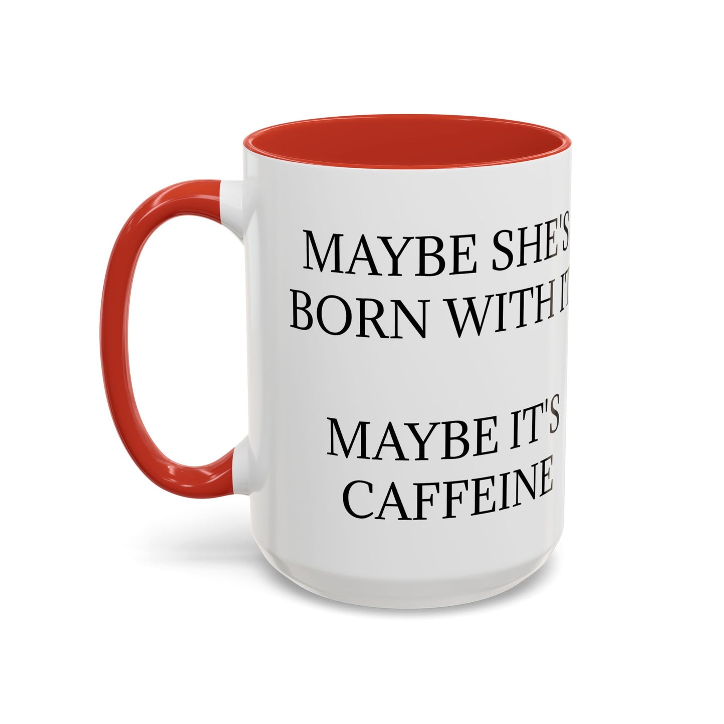 Born With It 2-Tone Coffee Mug