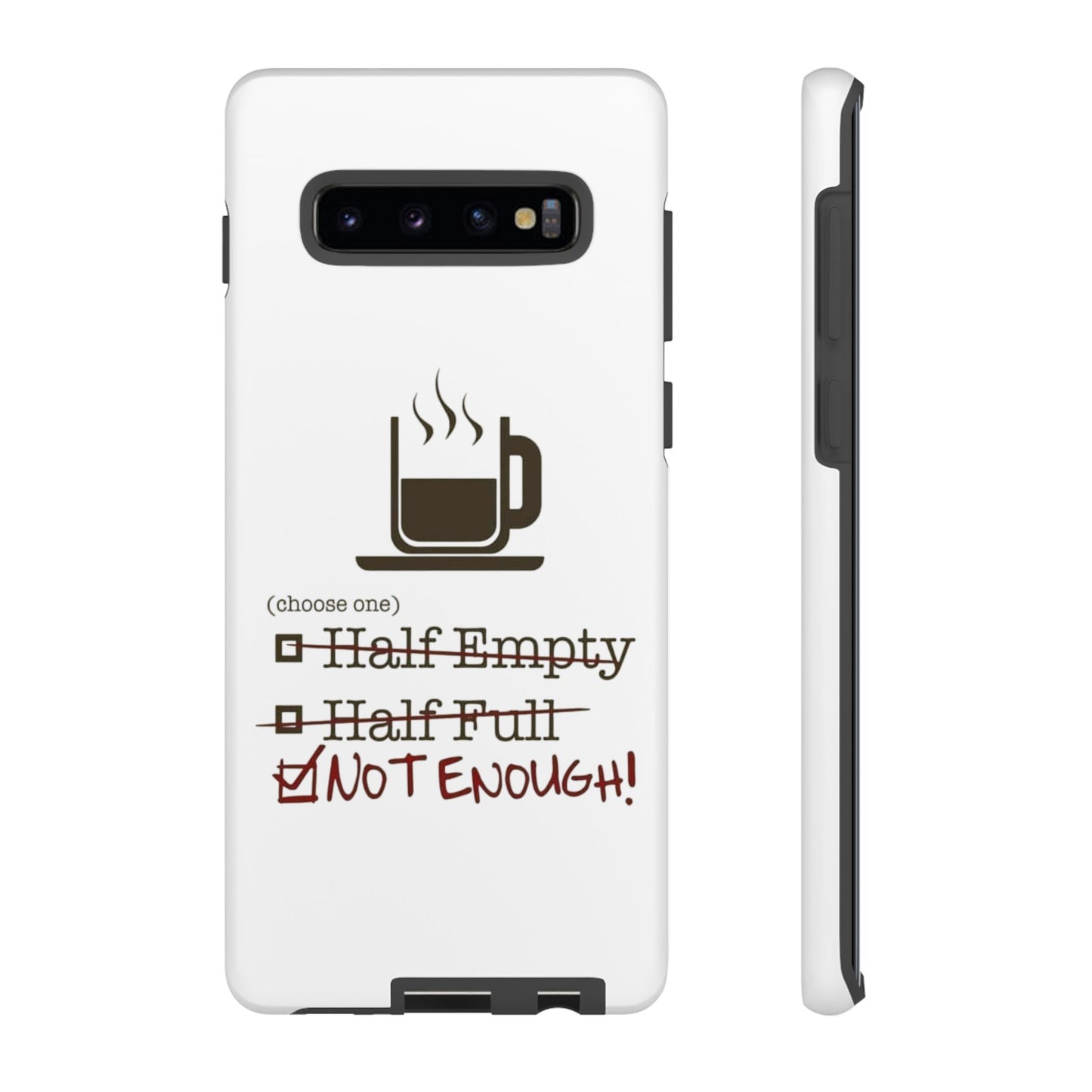 Not Enough Samsung Case