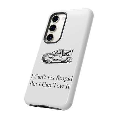 I Can't Fix Stupid Wheel Lift Tow Truck Samsung Case