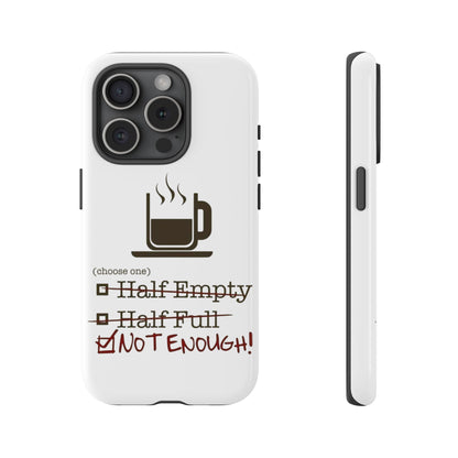 Not Enough iPhone Case