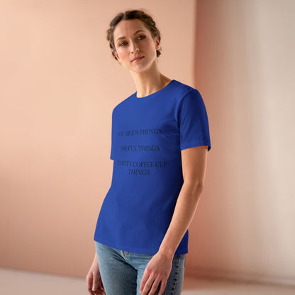 I've Seen Things Women's Short Sleeve Crewneck Tee