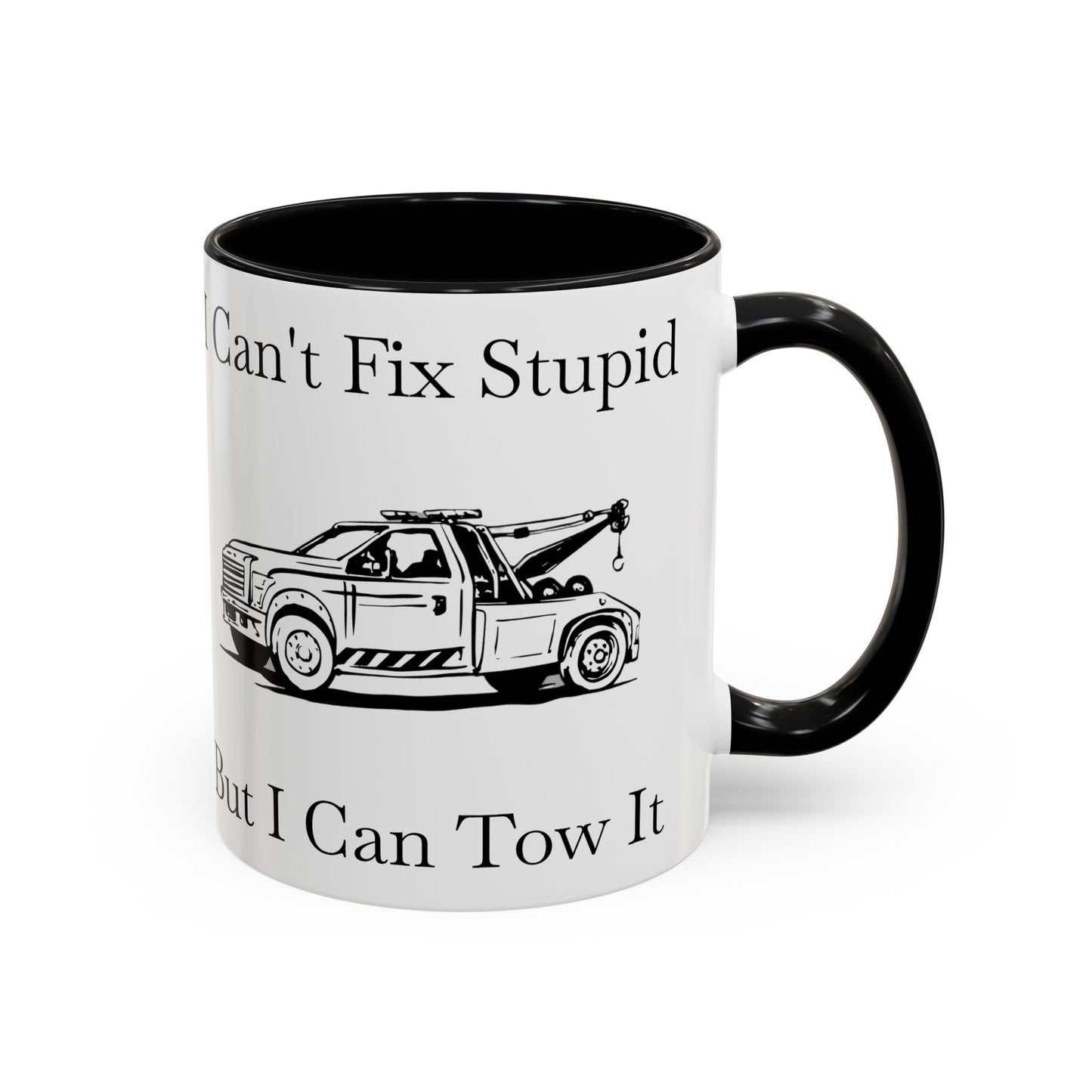 I Can't Fix Stupid Wheel Lift Tow Truck 2-Tone Coffee Mug