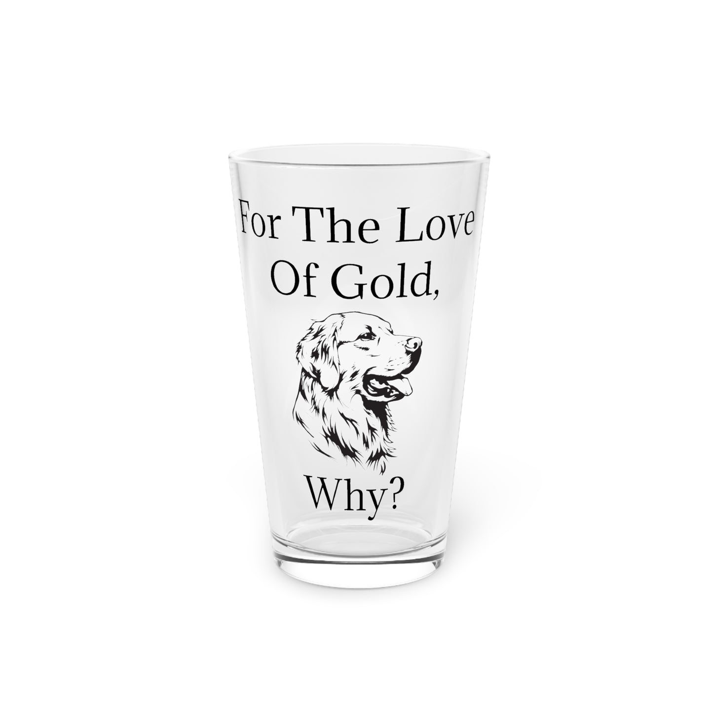 For The Love Of Gold Drinking Glass