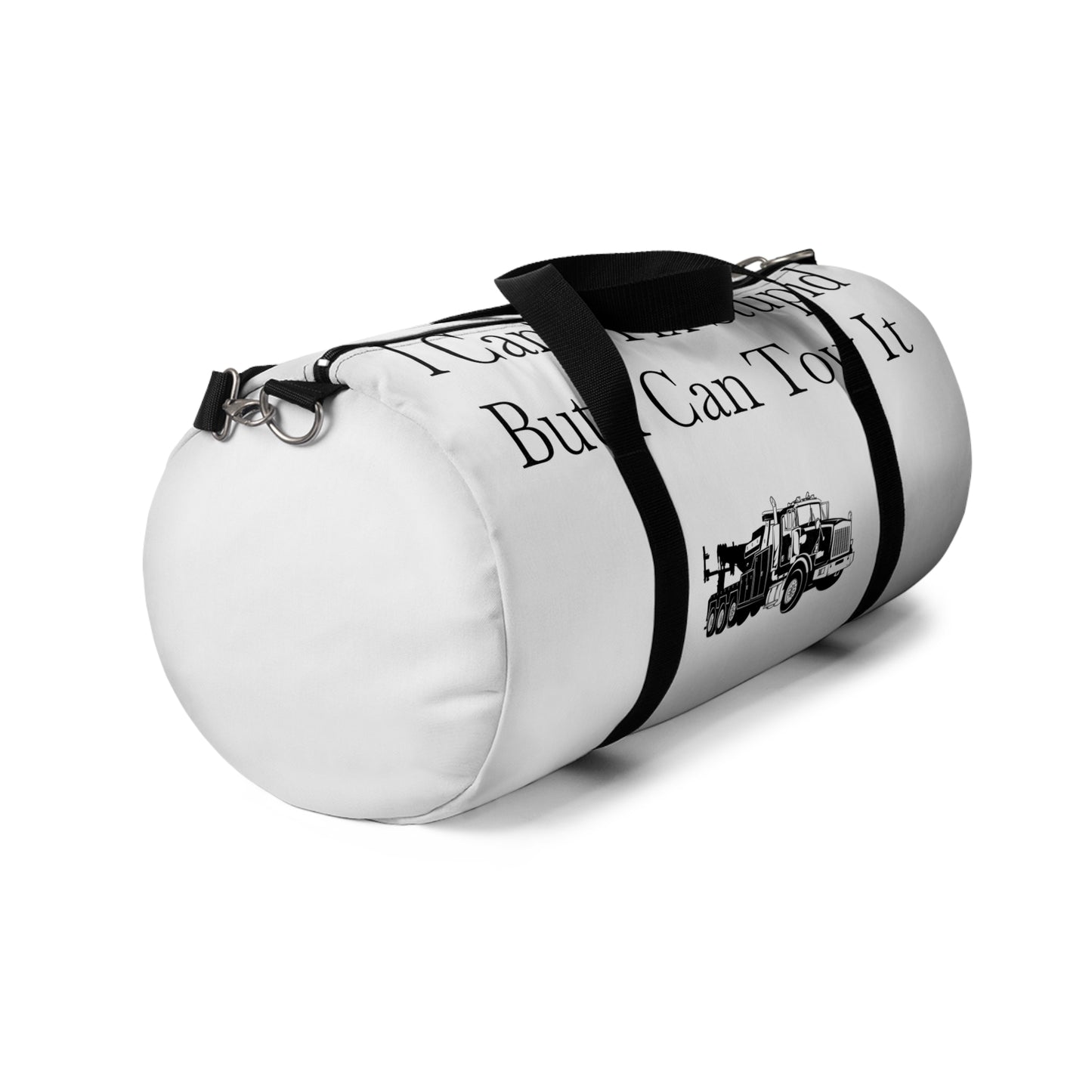 I Can't Fix Stupid Heavy Tow Truck Duffel Bag