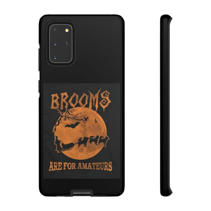 Brooms Are For Amateurs Samsung Case