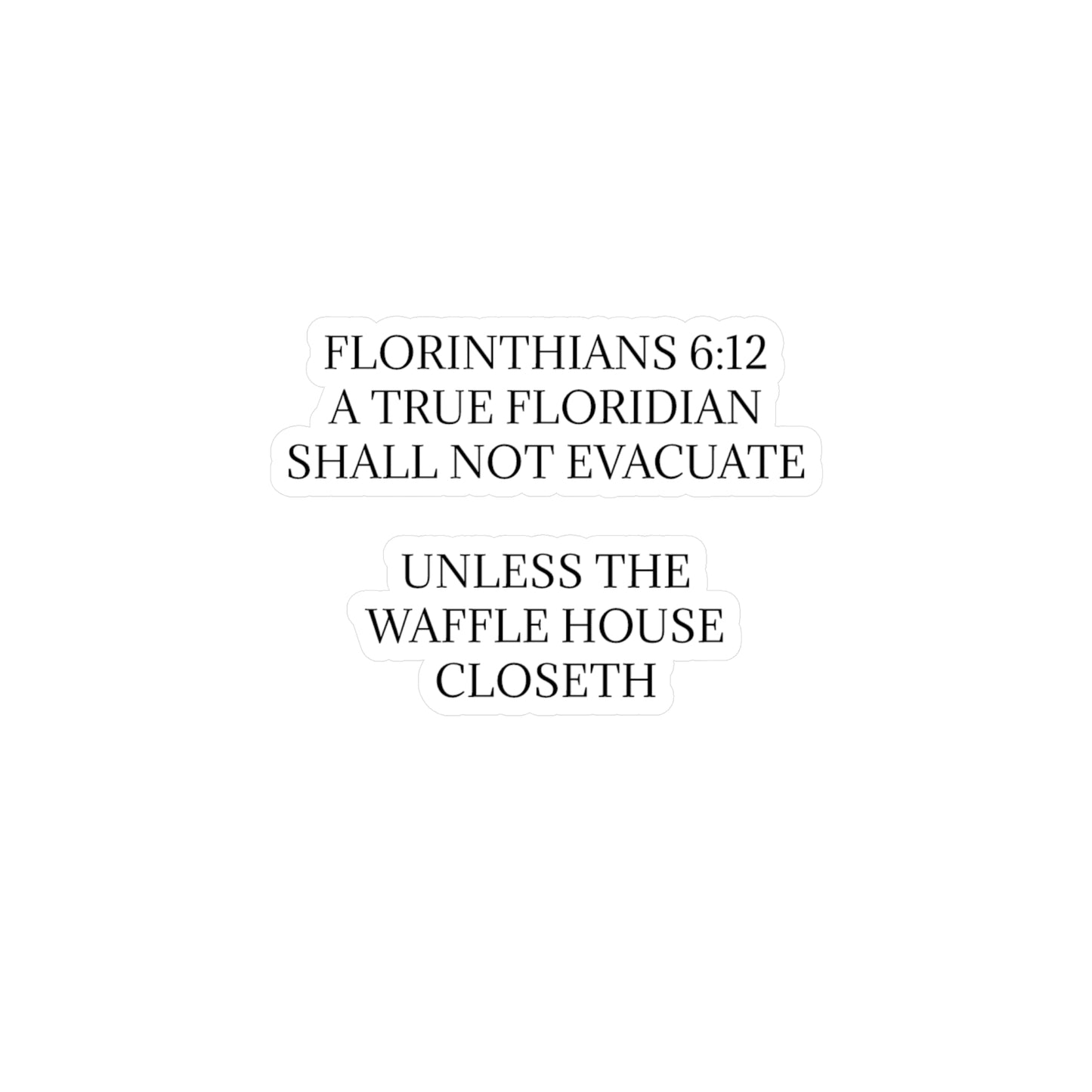 Florinthians 6:12 Vinyl Decal