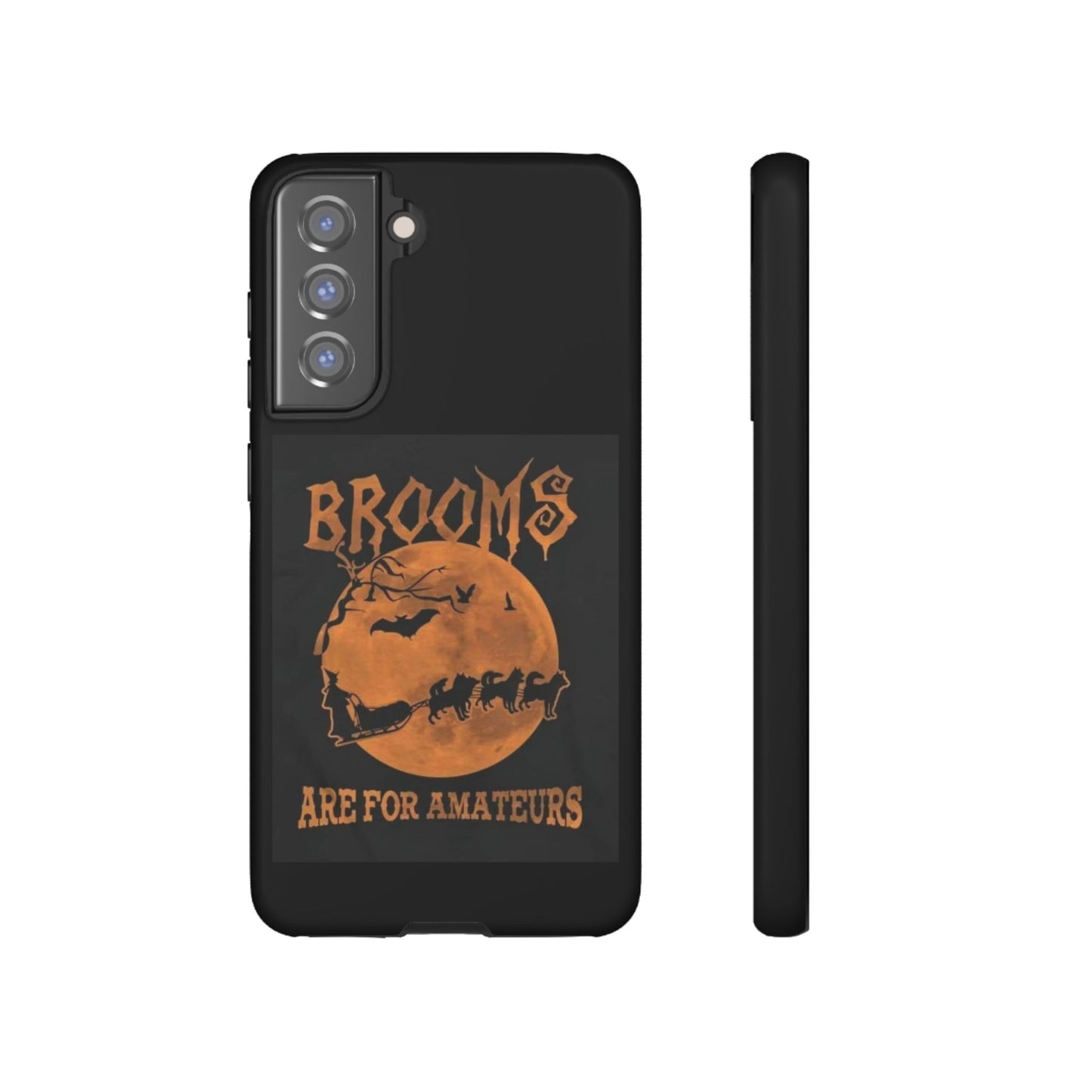 Brooms Are For Amateurs Samsung Case