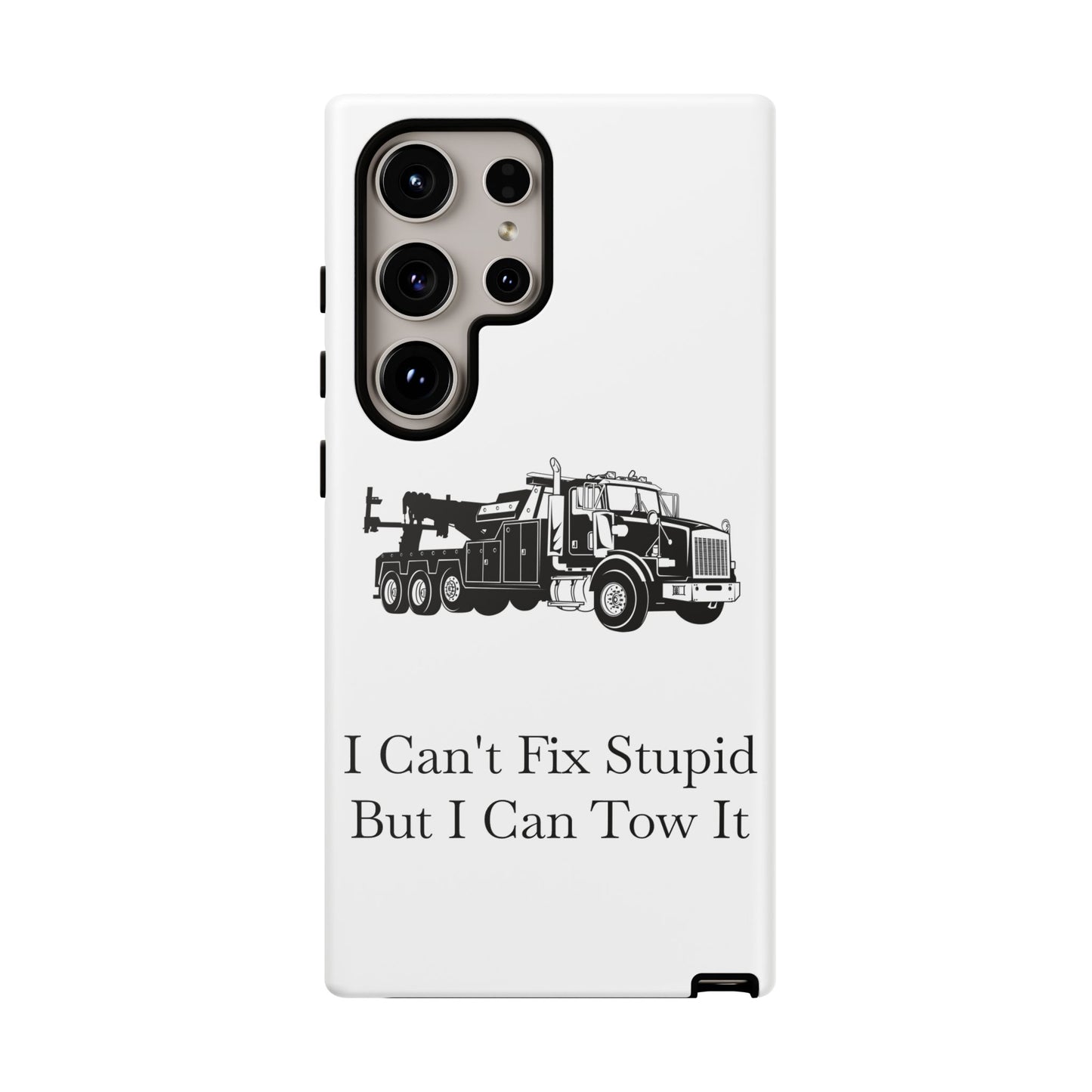 I Can't Fix Stupid Heavy Tow Truck Samsung Case