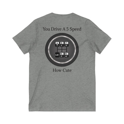 5 Speed How Cute Unisex Short Sleeve V-Neck Tee