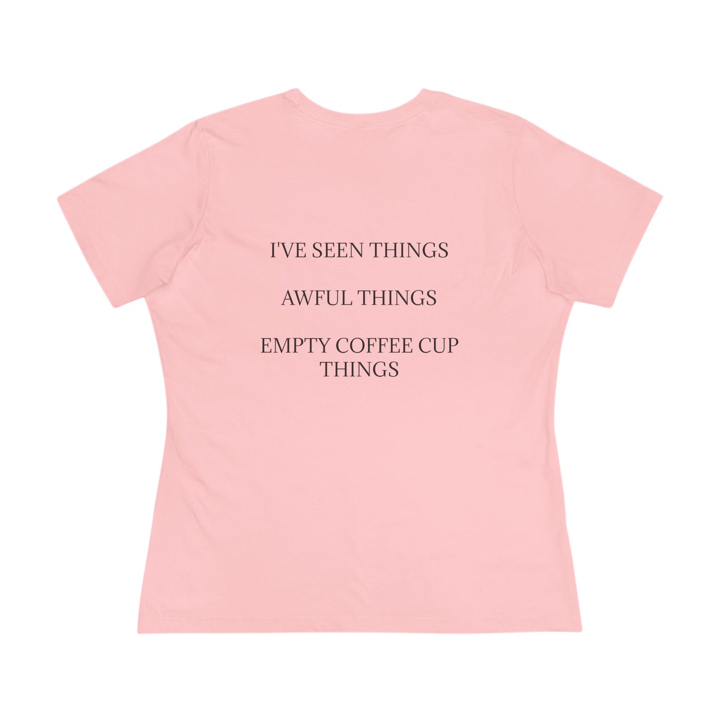 I've Seen Things Women's Short Sleeve Crewneck Tee