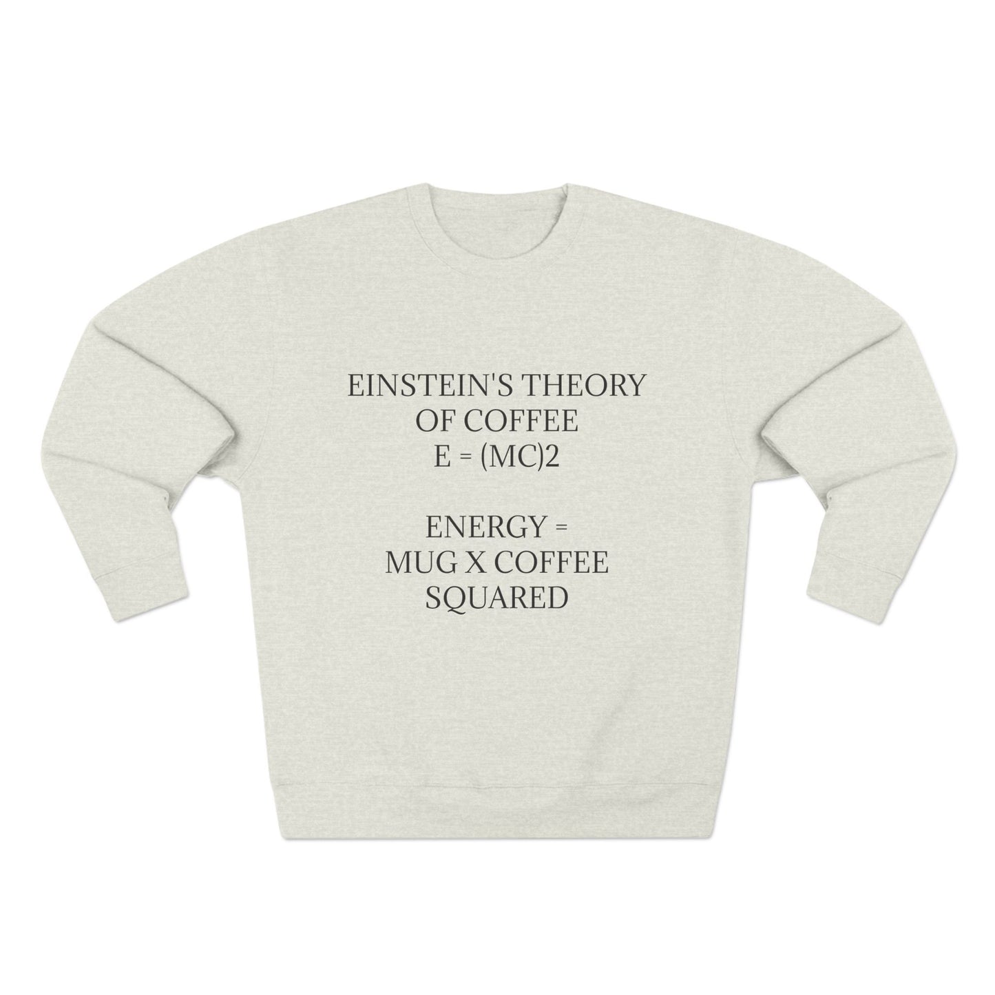 Einstein's Theory Of Coffee Unisex Crewneck Sweatshirt