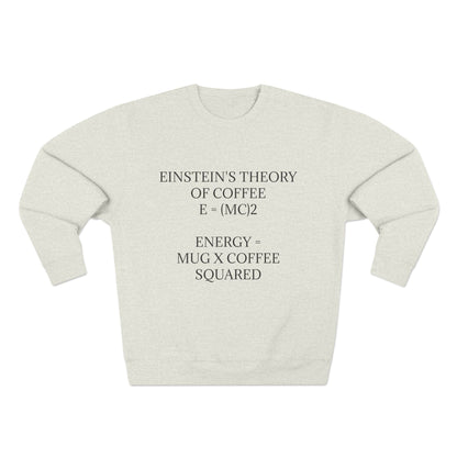 Einstein's Theory Of Coffee Unisex Crewneck Sweatshirt