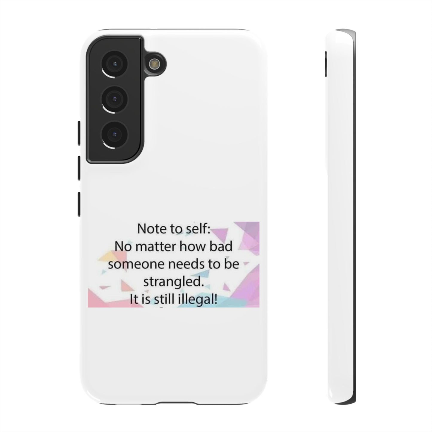 Note To Self Samsung Case