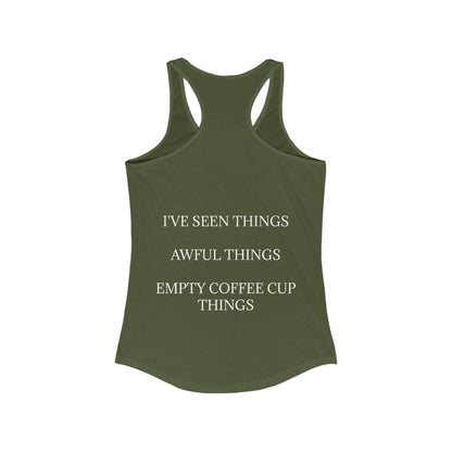 I've Seen Things Women's Racerback Tank
