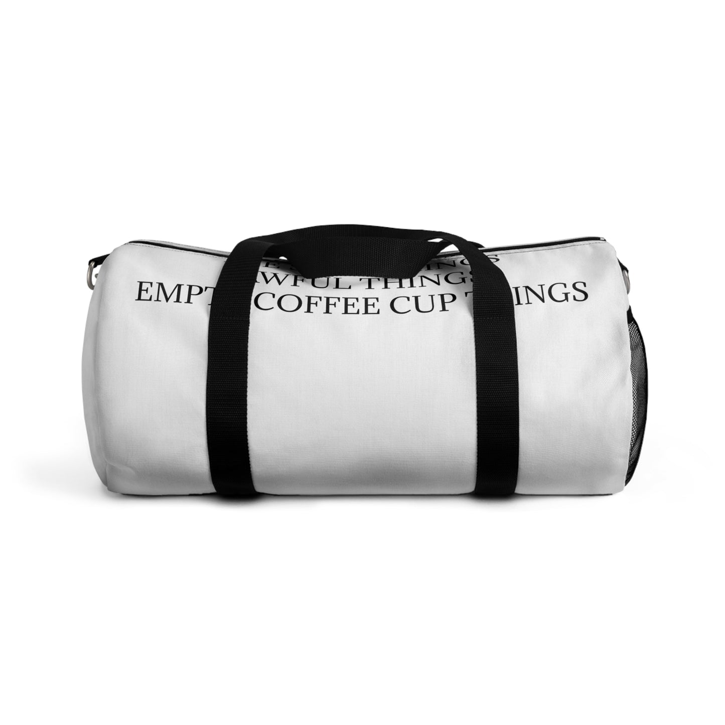 I've Seen Things Duffel Bag