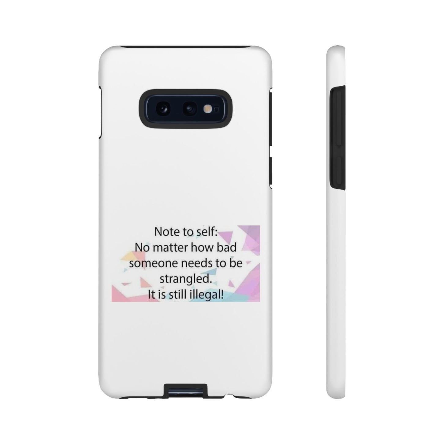Note To Self Samsung Case