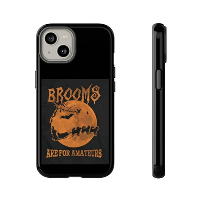 Brooms Are For Amateurs iPhone Case