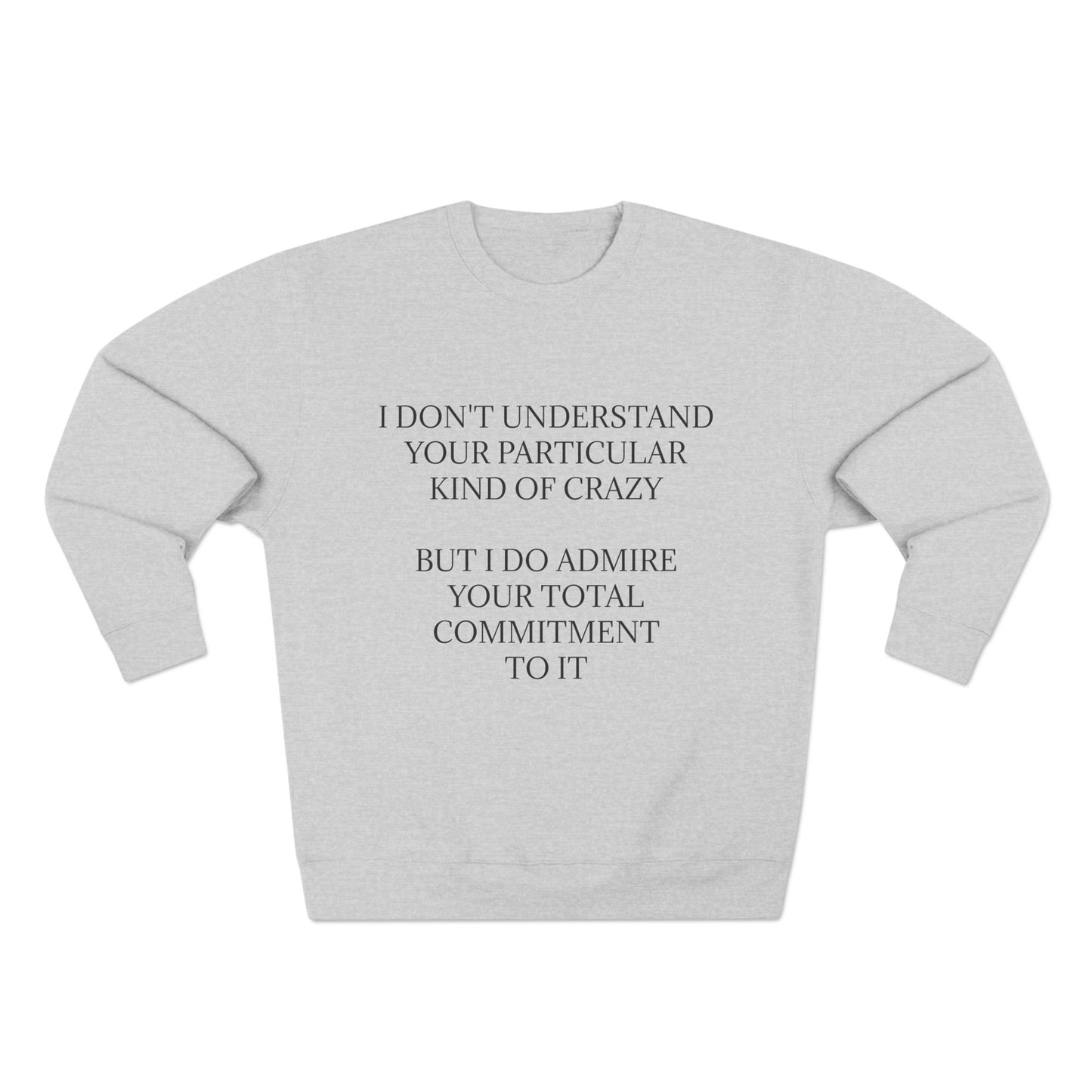 Kind Of Crazy Unisex Crewneck Sweatshirt